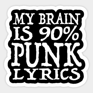 My Brain Is 90% PUNK Lyrics - Funny Music Slogan Design Sticker